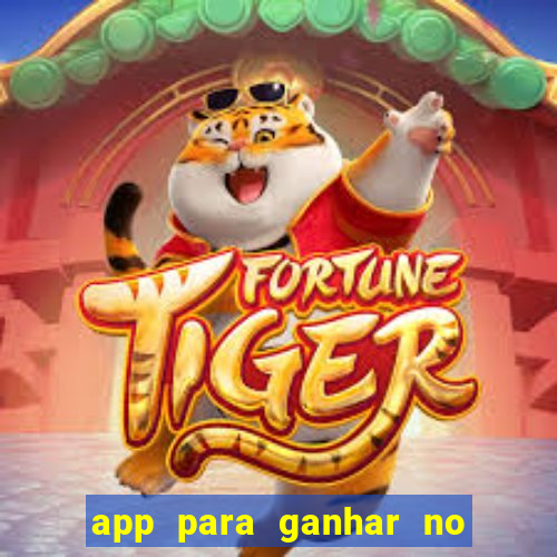 app para ganhar no jogo do tigre